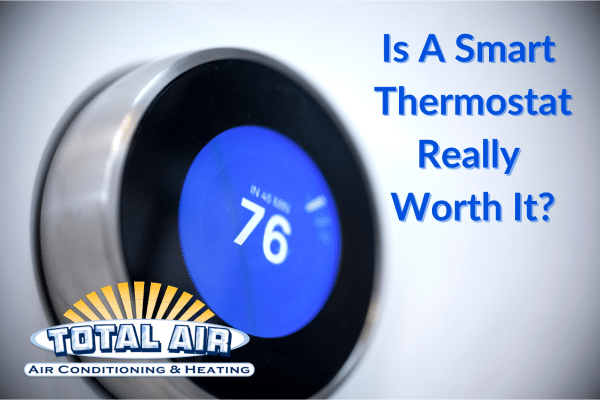 Total Air Is A Smart Thermostat Worth It